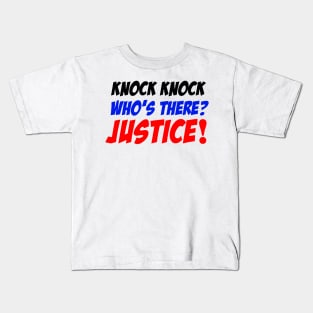 Who's There? Justice! Kids T-Shirt